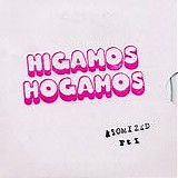 Higamos Hogamos - Atomized Pt1