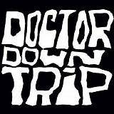 Doctor Downtrip - Doctor Downtrip