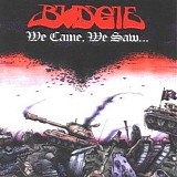 Budgie - We Came, We Saw