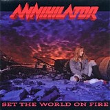 Annihilator - Set The World On Fire