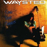 Waysted - Save Your Prayers