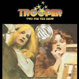 Trooper - Two For The Show