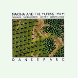 Martha & The Muffins - Danseparc