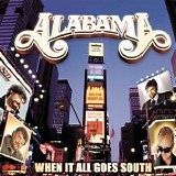 Alabama - When It All Goes South