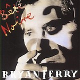 Bryan Ferry - BÃªte Noire