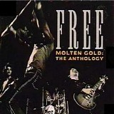 Free - Molten Gold - The Anthology