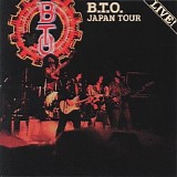 Bachman Turner Overdrive - B.T.O. Japan Tour Live!