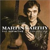 Martin Carthy - Definitive Collection