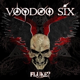 Voodoo Six - FLUKE?