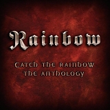 Rainbow - Catch The Rainbow : The Anthology