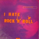 The Jesus And Mary Chain - I Hate Rock'n Roll