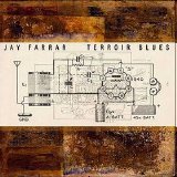 Jay Farrar - Terroir Blues