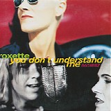 Roxette - You Don't Understand Me