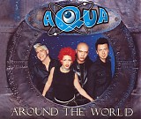 Aqua - Around The World