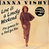 Anna Vissi - Love Is A Lonely Weekend