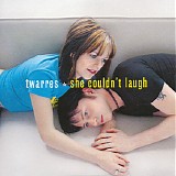 Twarres - She Couldn't Laugh