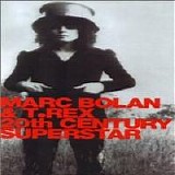 Marc Bolan & T. Rex - 20th Century Superstar