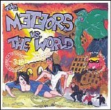 The Meteors - Meteors Vs. The World