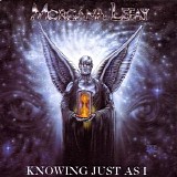 Morgana Lefay - Knowing Just As I