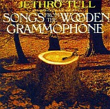 Jethro Tull - Songs From The Wooden Grammophone