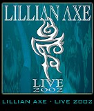 Lillian Axe - Live 2002