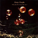 Deep Purple - Who Do We Think We Are