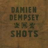 Damien Dempsey - Shots