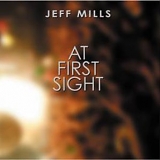 Jeff Mills - At First Sight