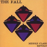 The Fall - Middle Class Revolt