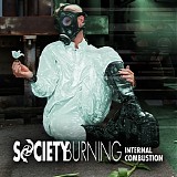 Society Burning - Internal Combustion