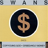 Swans - Cop/Young God & Greed/Holy Money