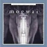 Mogwai - Kicking A Dead Pig