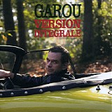 Garou - Version IntÃ©grale