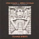 Steve Roach & Jeffrey Fayman with Robert Fripp & Momodou Kah - Trance Spirits