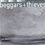 Beggars & Thieves - The Grey Album