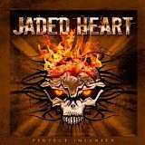 Jaded Heart - Perfect Insanity