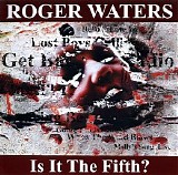 Roger Waters - Is It The Fifth