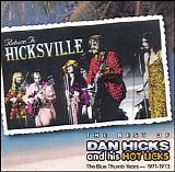 Dan Hicks & His Hot Licks - Return to Hicksville: The Best of Dan Hicks & His Hot Licks: The Blue Thumb Years -1971-1973