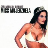 Caramelos De Cianuro - Miss Mujerzuela