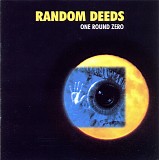 Random Deeds - One Round Zero