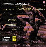 LEGRAND Michel - Continent Perdu