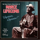 Mance Lipscomb - Captain, Captain: The Texas Songster