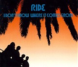 Ride - I Don't Know Where It Comes From (Remix)