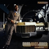 Oran "Juice" Jones feat. Stu Large - Player's Call