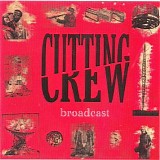 Cutting Crew - Broadcast (Remaster)