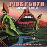 Pink Floyd & the Orb - Absolutely Ambient (Trance Remix)