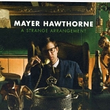 Mayer Hawthorne - A Strange Arrangement