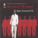 Ben Folds Five - The Unauthorized Biography of Reinhold Messner