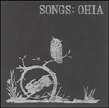 Songs: Ohia - Songs: Ohia