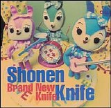 Shonen Knife - Brand New Knife